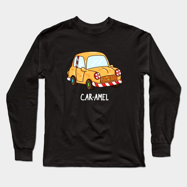 Car-amel Funny Candy Pun Long Sleeve T-Shirt by punnybone